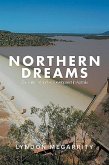 Northern Dreams: The Politics of Northern Development in Australia