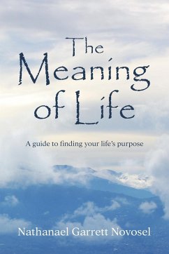 The Meaning of Life - Novosel, Nathanael Garrett