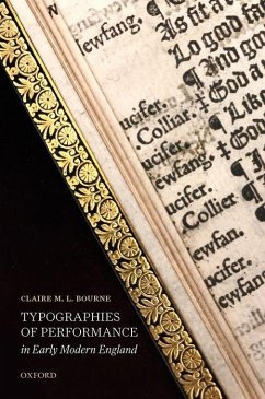 Typographies of Performance in Early Modern England - Bourne, Claire M L