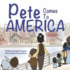 Pete Comes To America - Yaya, Silly; Books, Meadow Road; Favero, Violet