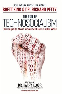 The Rise of Technosocialism - King, Brett; Petty, Dr. Richard