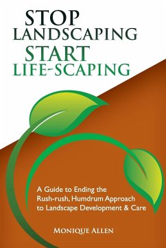 Stop Landscaping, Start LifeScaping - Allen, Monique