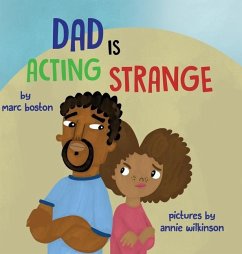 Dad is Acting Strange - Boston, Marc G