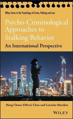 Psycho-Criminological Approaches to Stalking Behavior - Chan; Sheridan, Lorraine L
