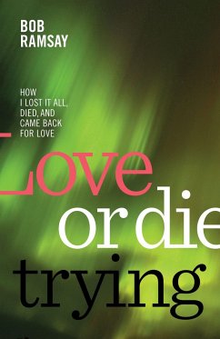 Love or Die Trying - Ramsay, Bob