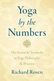Yoga by the Numbers: The Sacred and Symbolic in Yoga Philosophy and Practice