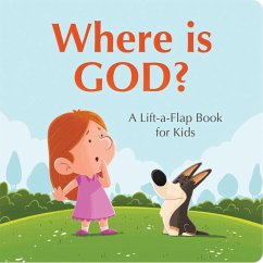 Where Is God?: A Lift-A-Flap Book for Kids - Mcintosh, Kelly