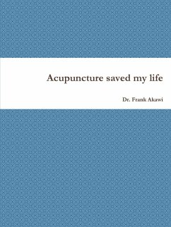 Acupuncture saved my life - Akawi, Frank