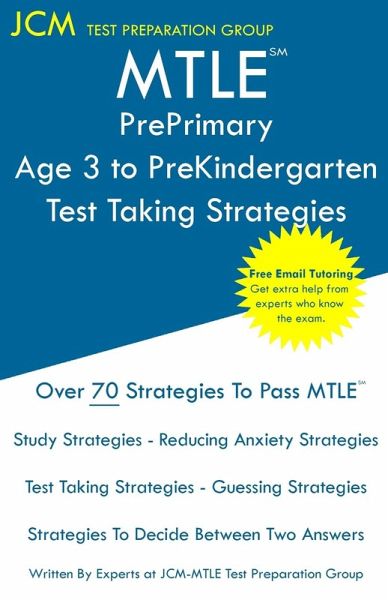MTLE PrePrimary Age 3 to PreKindergarten - Test Taking Strategies MTLE PrePrimary Age 3 to PreKindergarten - Test Taking Strategies
