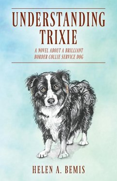 Understanding Trixie - Bemis, Helen A.