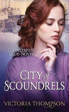 City of Scoundrels: A Counterfeit Lady Novel - Thompson, Victoria