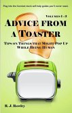 Advice from a Toaster: Volumes 1-3
