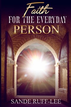 Faith for the Everyday Person - Ruff-Lee, Sande