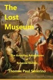 The Lost Museum: The Amazing Adventures of Rebecca Quinto
