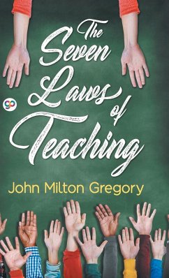 The Seven Laws of Teaching - Gregory, John Milton