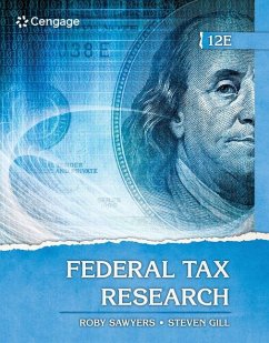 Federal Tax Research - Sawyers, Roby (North Carolina State University); Gill, Steven (San Diego State University)