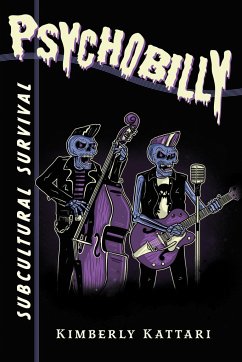 Psychobilly: Subcultural Survival - Kattari, Kimberly