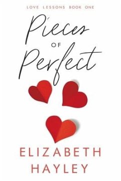 Pieces of Perfect: Love Lessons Book 1 - Hayley, Elizabeth