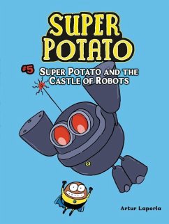 Super Potato and the Castle of Robots - Laperla, Artur