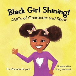 Black Girl Shining! ABCs of Character and Spirit - Bryant, Rhonda