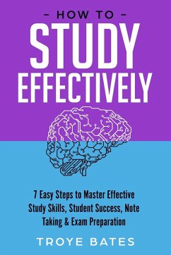 How to Study Effectively - Bates, Troye