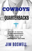 Cowboys to Quarterbacks: The Art of Creating a High-Performance Medical Group from a Tradition of Independent Doctors