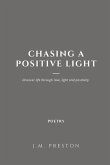 Chasing a Positive Light Paperback Edition