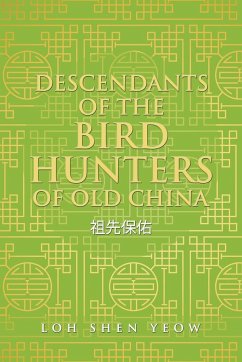 Descendants of the Bird Hunters of Old China - Yeow, Loh Shen