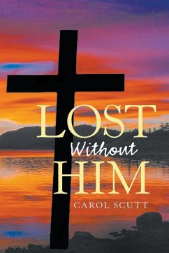 Lost Without Him - Scutt, Carol