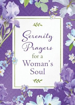 Serenity Prayers for a Woman's Soul - Compiled By Barbour Staff; Biggers, Emily