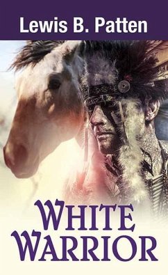 White Warrior - Patten, Lewis B.