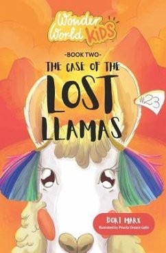 Wonder World Kids: The Case of the Lost Llamas - Marx, Dori