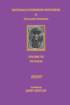 Rationale Divinorum Officiorum by Guillaume Durandus, Volume Seven - Gentles, Janet