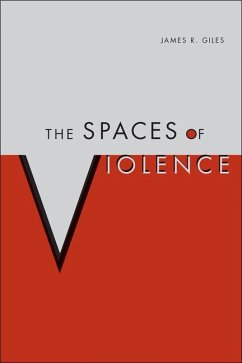 The Spaces of Violence - Giles, James