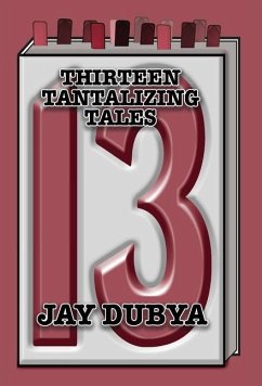 Thirteen Tantalizing Tales - Dubya, Jay