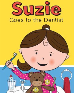 Suzie Goes to the Dentist - Olson, Charlotte