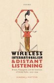 Wireless Internationalism and Distant Listening