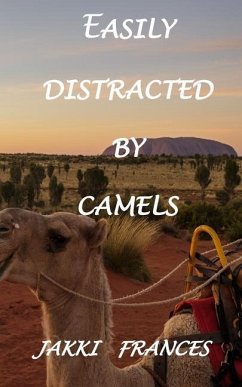 Easily Distracted By Camels - Frances, Jakki
