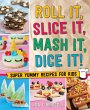Roll It, Slice It, MASH It, Dice It! - Bild 1