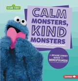 Calm Monsters, Kind Monsters