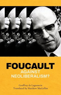 Foucault against Neoliberalism? - De Lagasnerie, Geoffroy