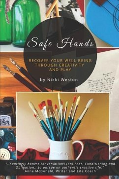 Safe Hands: Recover your Well-being Through Creativity and Play - Weston, Nikki
