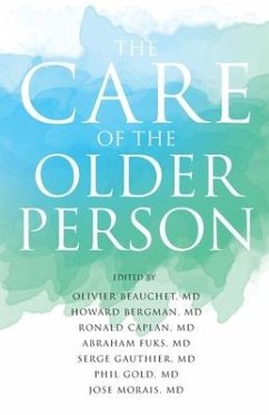 The Care of the Older Person - Morais, Jose; Caplan, Ronald; Beauchet, Olivier