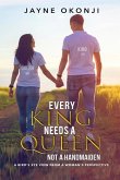 Every King Needs a Queen not a Handmaiden: A Bird's Eye View from a Woman's Perspective