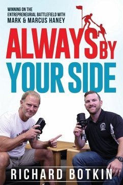 Always By Your Side: Winning on the Entrepreneurial Battlefield...with Mark & Marcus Haney - Botkin, Richard