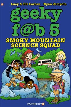 Geeky Fab 5 Vol. 5: Smoky Mountain Science Squad - Lareau, Liz; Lareau, Lucy