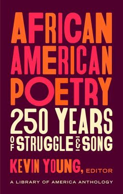 African American Poetry: 250 Years of Struggle & Song (Loa #333): A Library of America Anthology - Young, Kevin
