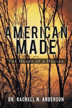 American Made: The Heart of a Healer - Anderson, Rachell