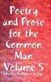 Poetry and Prose for the Common Man Volume 5