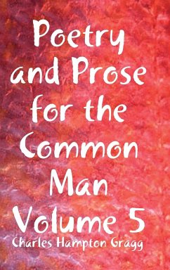 Poetry and Prose for the Common Man Volume 5 - Gragg, Charles Hampton